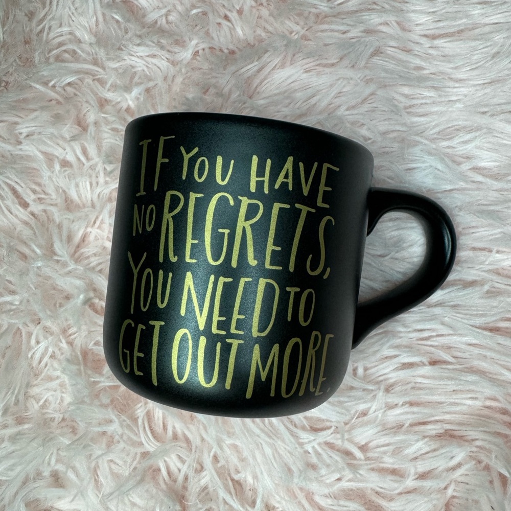 If you have no regrets you need to get out more mug 🛍